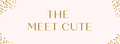 THE MEET CUTE